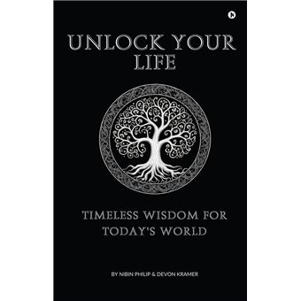Unlock Your Life: Timeless Wisdom for Today's World - 1