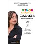 Niños Desobedientes, Padres Desesperados
