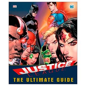 DC Comics. Justice League: The Ultimate Guide