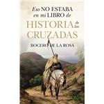 Eso No Estaba En Mi Libro De Historia De Las Cruzadas