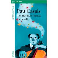 Pau Casals i el noi que tocava el violí
