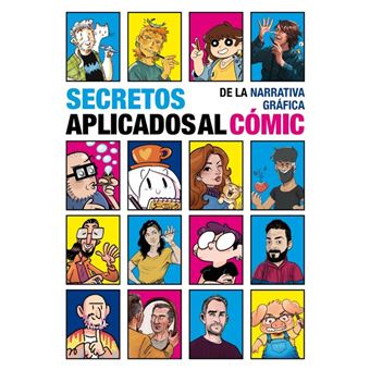 Secretos De La Narrativa Gráfica Aplicados Al Cómic