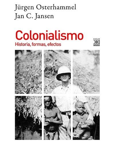 Siglo Xxi Colonialismo - Historia, Formas, Efectos