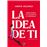 La idea de ti