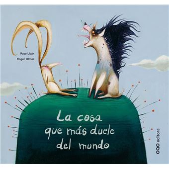 La cosa que más duele del mundo