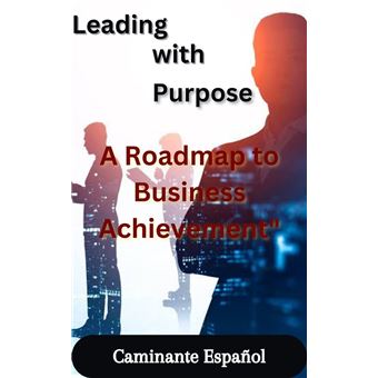 Leading with Purpose: - 1