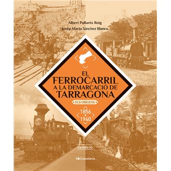 El ferrocarril a la demarcació de Tarragona