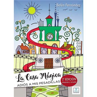 La casa mágica - Adiós a mis pesadillas