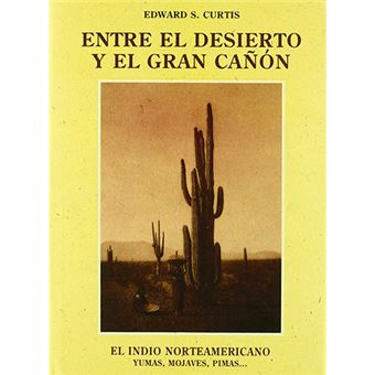 El indio norteamericano - Entre el desierto y el Gran Cañón