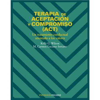 Terapia De Aceptación Y Compromiso (Act)