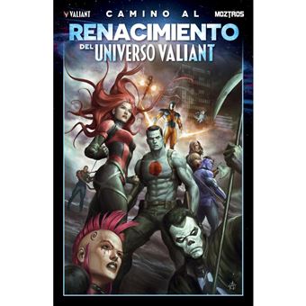 Camino al Renacimiento del Universo Valiant