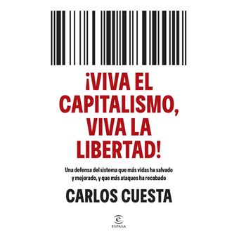 ¡Viva el capitalismo, viva la libertad!