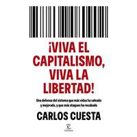 ¡Viva el capitalismo, viva la libertad!