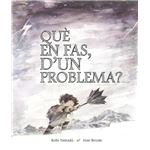 Que en fas d'un problema
