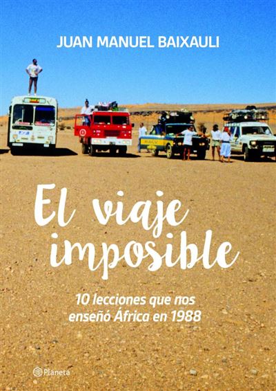 El viaje imposible: 10 lecciones que nos enseñó África en 1988 (Varios)