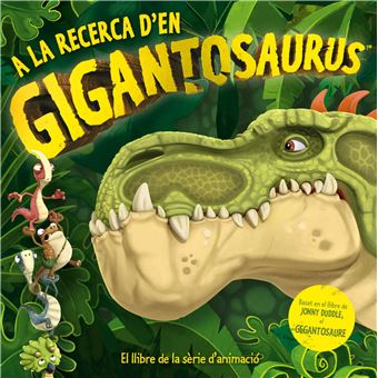 A la recerca d'en Gigantosaurus - CUSSÓ GRAU, BERNAT, GROUP STUDIOS, CYBER  -5% en libros | FNAC