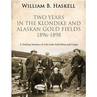 Two Years in the Klondike and Alaskan Gold Fields 1896-1898 - 1