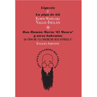 Ligazón & La pipa de kif. Don Ramón María «El Manco» y otros bohemios
