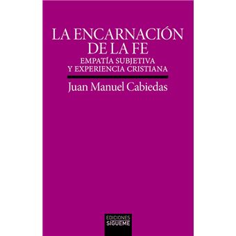 La Encarnacion De La Fe