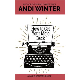 How to Get Your Mojo Back - 1