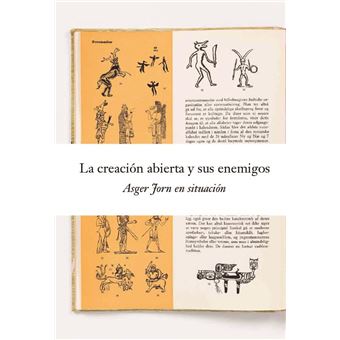 La creación abierta y sus enemigos.