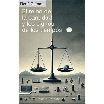 El Reino De La Cantidad Y Los Signos De Los Tiempos