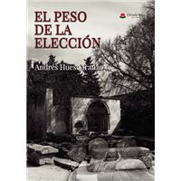 El Peso De La Elección