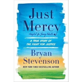 Just Mercy - Adapted for Young Adults, A True Story of the Fight for Justice