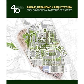 Paisaje, Urbanismo Y Arquitectura En El Campus De La Universidad De Alicante - 1