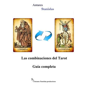 Cómo Leer Las Combinaciones De Cartas De Tarot La Guía Completa de Antares  Stanislas 