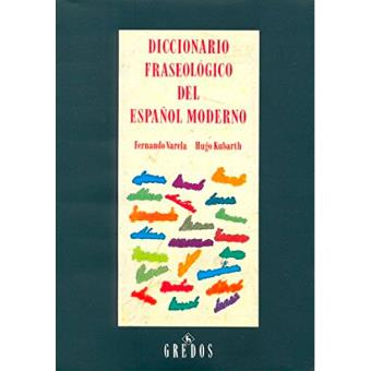Diccionario fraseológico del español moderno