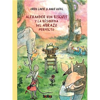 Alexander Von Biscuit Y La Busqueda Del Abrazo Perfecto