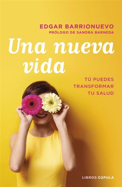 Una Nueva Puedes transformar tu salud. de sandra barneda libro edgar barrionuevo burgos español tapa blanda con solapas vidauna epub