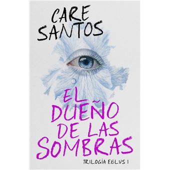 El dueño de las sombras (Trilogía Eblus 1)