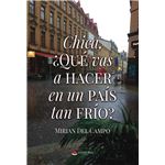 Chica, ¿Qué Vas A Hacer En Un País Tan Frío?