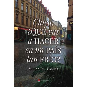 Chica, ¿Qué Vas A Hacer En Un País Tan Frío?