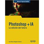 Photoshop + IA. La edición del futuro