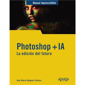 Photoshop + IA. La edición del futuro