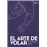 El Arte De Volar. Edicion Bolsillo