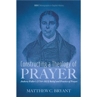 Constructing a Theology of Prayer - 1