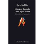 Mi corazon al desnudo y otros papeles íntimos 