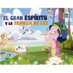 El Gran Espiritu Y La Semilla De Luz