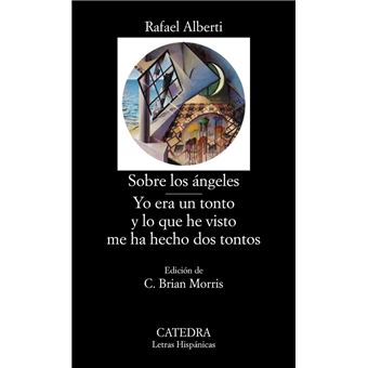 Sobre los ángeles. Yo era un tonto y lo que he visto me ha hecho dos tontos