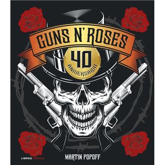 Guns N´´ Roses. 40 aniversario