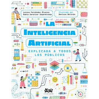 La inteligencia artificial explicada a todos los públicos