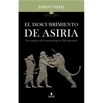 El descubrimiento de Asiria