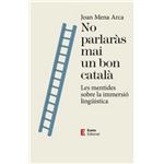 No parlaràs mai un bon català
