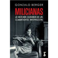 Milicianas: la historia olvidada de las combatientes antifascistas