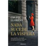 Nada sucede la víspera