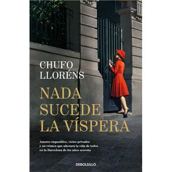 Nada sucede la víspera